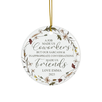 A Job Made Us Coworkers Custom Name Ceramic Ornament, Christmas Gift for Friends