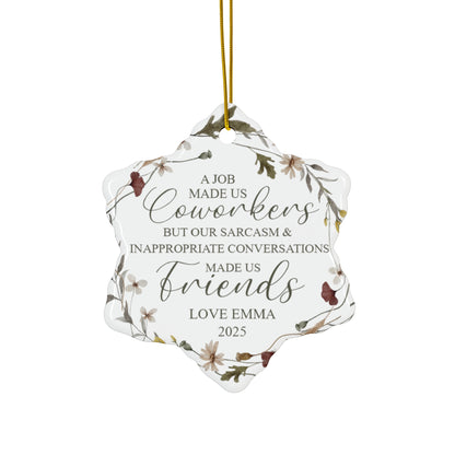 A Job Made Us Coworkers Custom Name Ceramic Ornament, Christmas Gift for Friends