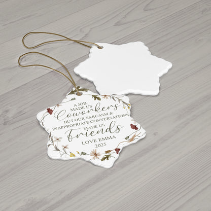 A Job Made Us Coworkers Custom Name Ceramic Ornament, Christmas Gift for Friends