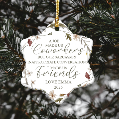 A Job Made Us Coworkers Custom Name Ceramic Ornament, Christmas Gift for Friends